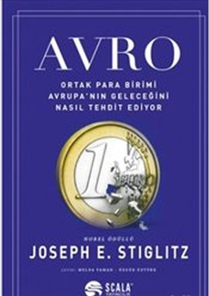 Avro : Ortak Para Birimi Avrupa’nın Geleceğini Nasıl Tehdit Ediyor