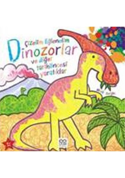 Çizelim Eğlenelim - Dinozorlar ve Diğer Tarihöncesi Yaratıklar