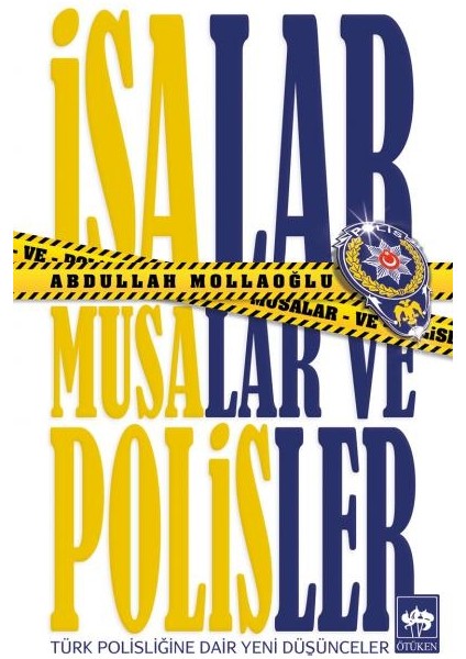 Isalar, Musalar ve Polisler
