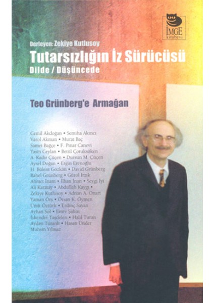 Tutarsızlığın Iz Sürücüsü Dilde /düşüncede Teo Grünberg'e Armağan