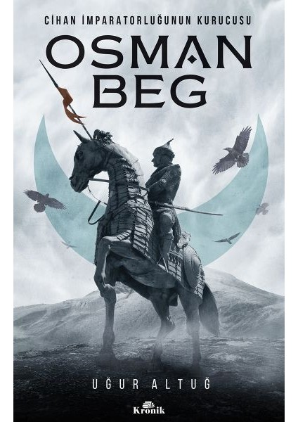 Cihan Imparatorluğunun Kurucusu - Osman Beg