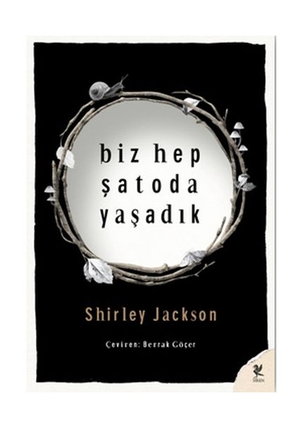 Biz Hep Şatoda Yaşadık