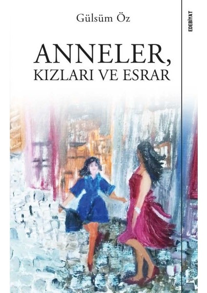 Anneler, Kızları ve Esrar