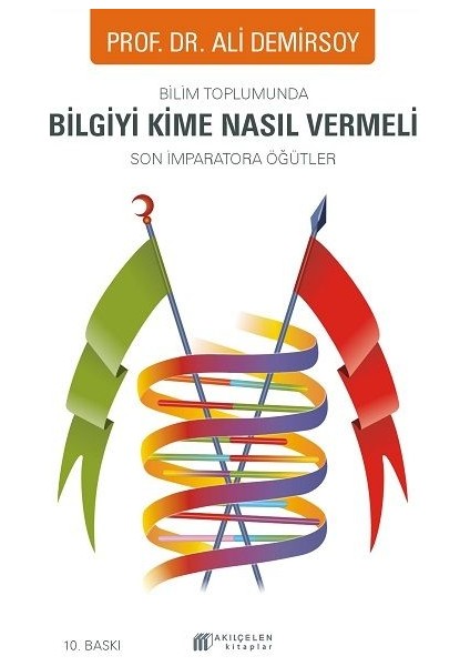 Bilim Toplumunda Bilgiyi Kime Nasıl Vermeli -Son Imparatora Öğütler