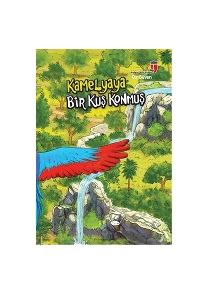 Kamelyaya Bir Kuş Konmuş - Öz Güven