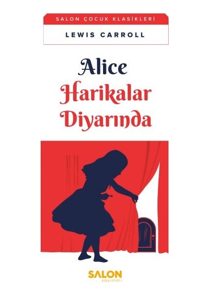 Alice Harikalar Diyarında - Salon Çocuk Klasikleri