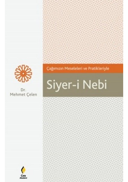 Çağımızın Meseleleri ve Pratikleriyle Siyer-I Nebi