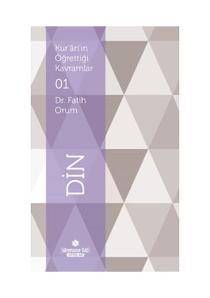 Kur'an'ın Öğrettiği Kavramlar 1 - Din