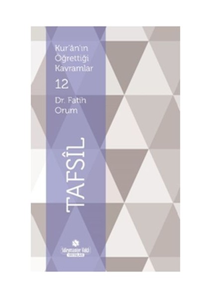 Kur'an'ın Öğrettiği Kavramlar 12 - Tafsil
