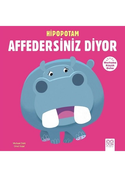 Merhaba Küçük Deha - Hipopotam Affedersiniz Diyor