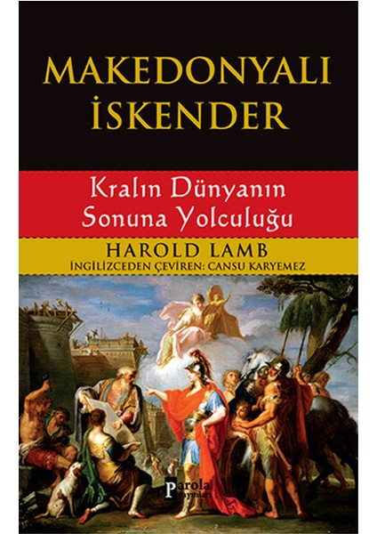 Makedonyalı Iskender - Kralın Dünyanın Sonuna Yolculuğu