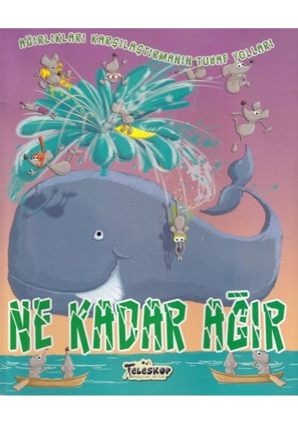 Ağırlıkları Karşılaştırmanın Tuhaf Yolları - Ne Kadar Ağır