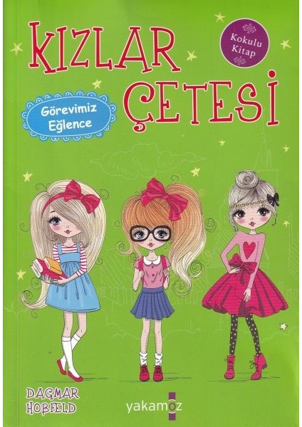 Kızlar Çetesi 6 - Görevimiz Eğlence