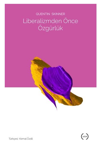 Liberalizmden Önce Özgürlük