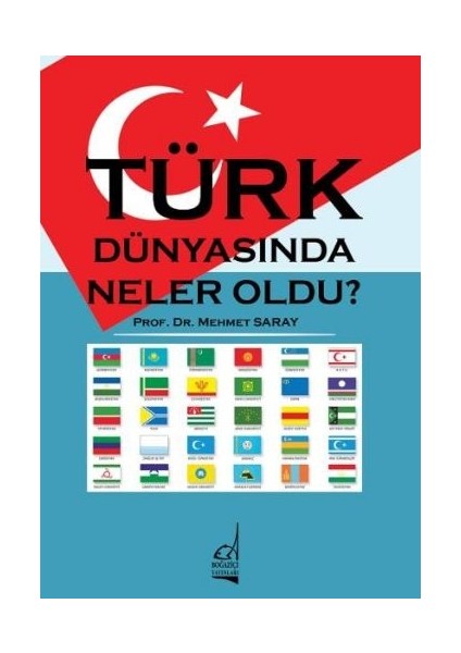 Türk Dünyasında Neler Oldu?
