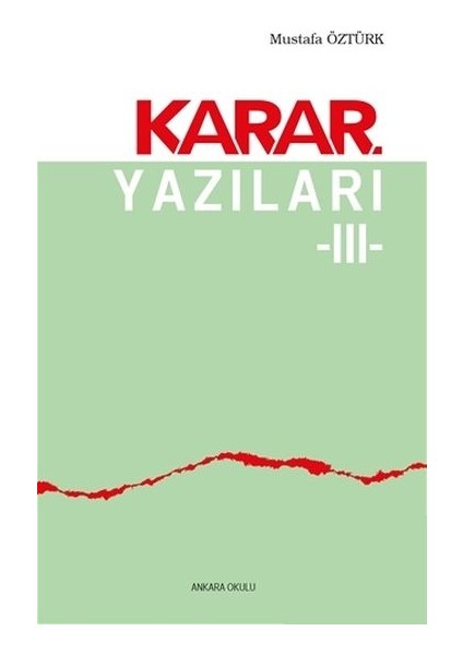 Karar Yazıları 3