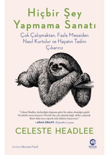 Hiçbir Şey Yapmama Sanatı:çok Çalışmaktan, Fazla Mesaiden Nasıl Kurtulur ve Hayatın Tadını Çıkarırız