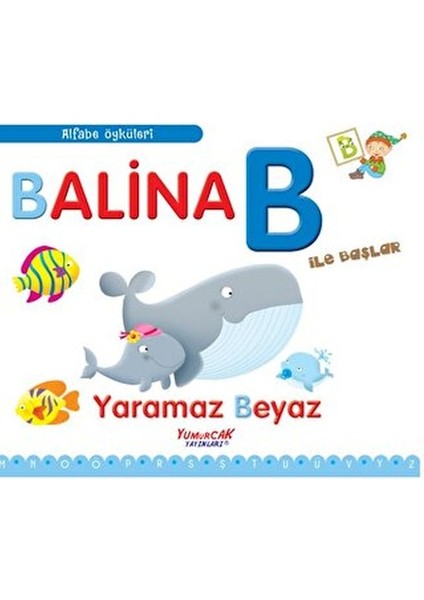 Alfabe Öyküleri - Balina B Ile Başlar