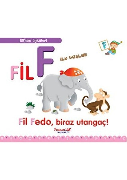 Alfabe Öyküleri - Fil F Ile Başlar