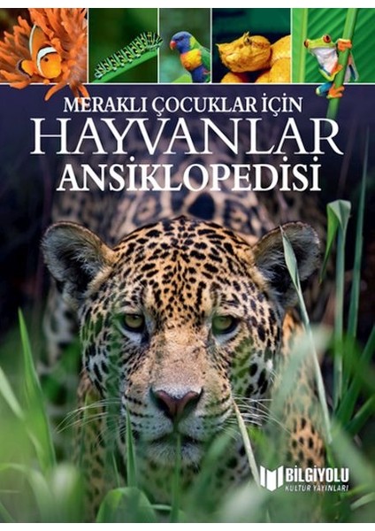 Meraklı Çocuklar Için Hayvanlar Ansiklopedisi