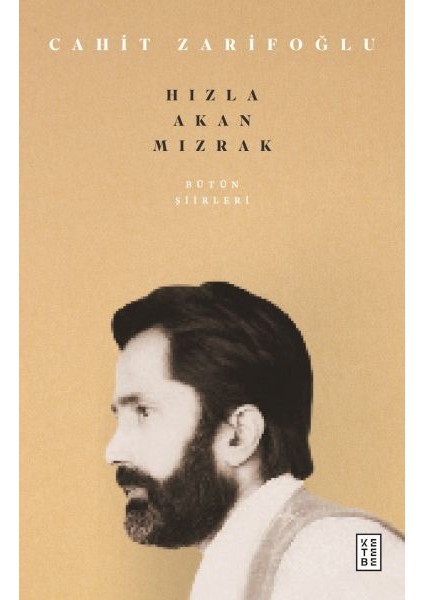 Bütün Şiirleri & Hızla Akan Mızrak