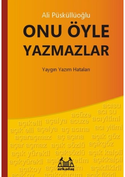 Onu Öyle Yazmazlar