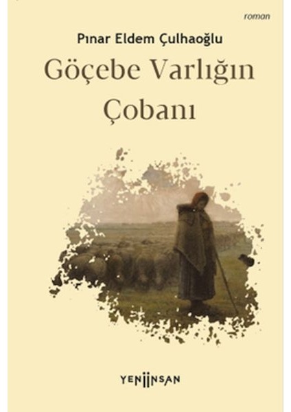 Göçebe Varlığın Çobanı