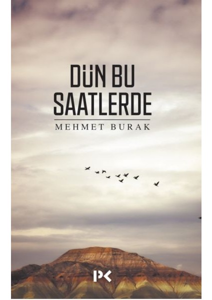 Dün Bu Saatlerde