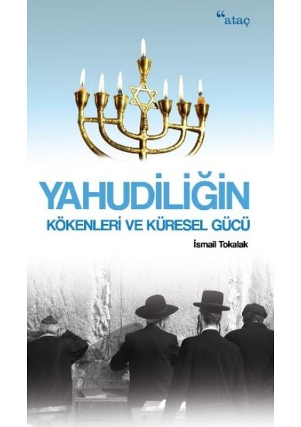 Yahudiliğin Kökenleri ve Küresel Gücü
