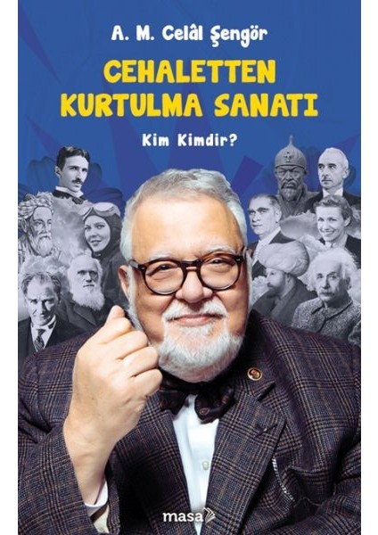 Cehaletten Kurtulma Sanatı - Kim Kimdir?