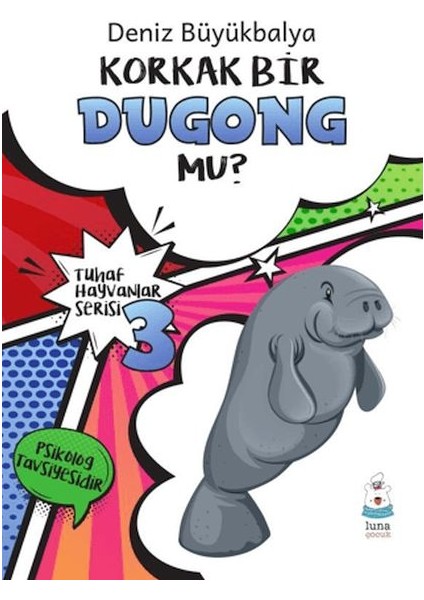 Tuhaf Hayvanlar Serisi 3 - Korkak Bir Dugong Mu?