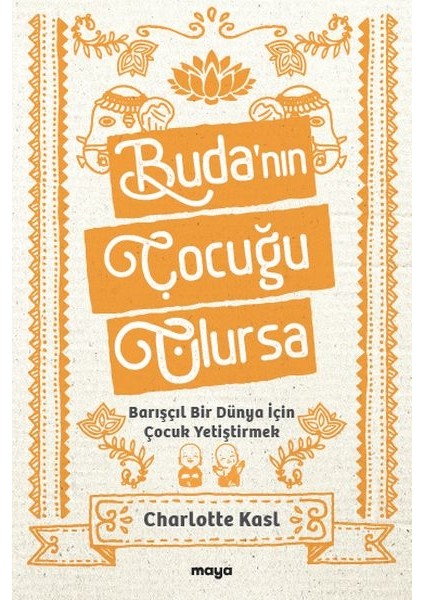 Buda’nın Çocuğu Olursa
