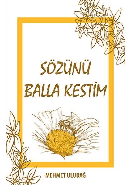 Sözünü Balla Kestim