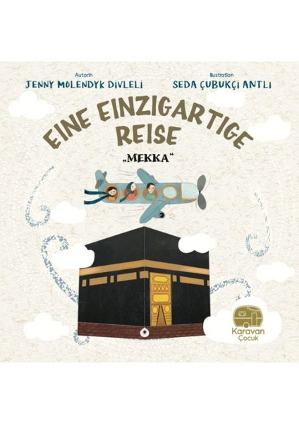 Eıne Eınzıgartıge Reıse Mekka