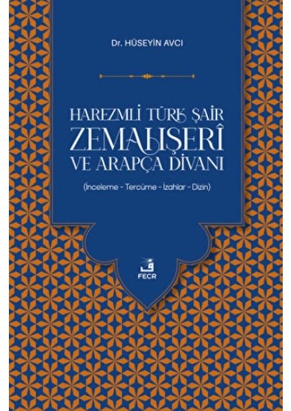 Harezmli Türk Şair Zemahşeri ve Arapça Divanı