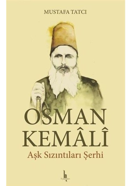 Osman Kemali Aşk Sızıntıları Şerhi