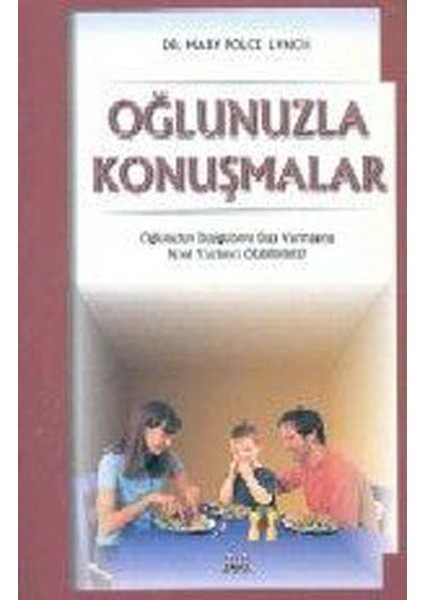 Oğlunuzla Konuşmalar - Oğlunuzun Duygularını Dışa Vurmasına Nasıl Yardımcı Olabilirsiniz?