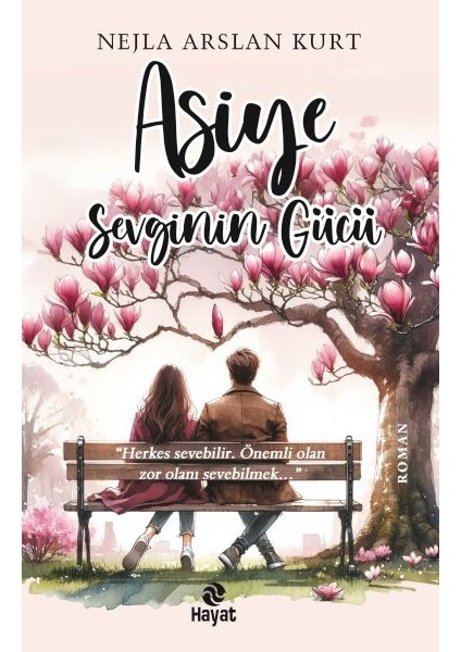 Asiye Sevginin Gücü