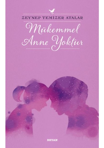 Mükemmel Anne Yoktur