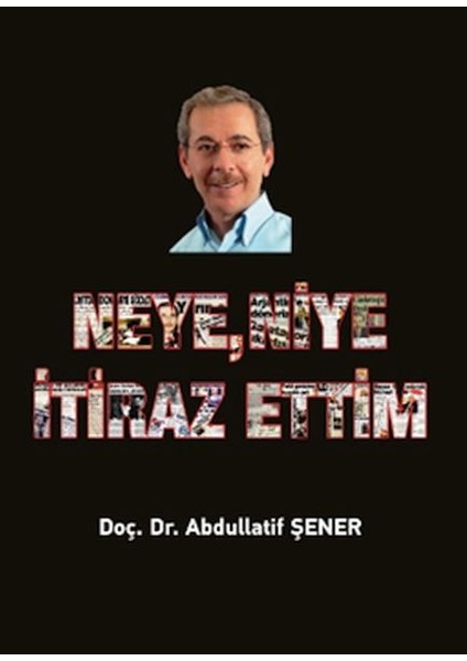 Neye, Niye Itiraz Ettim