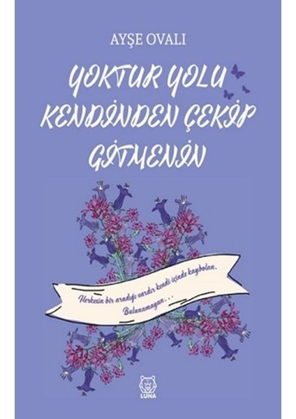 Yoktur Yolu Kendinden Çekip Gitmenin