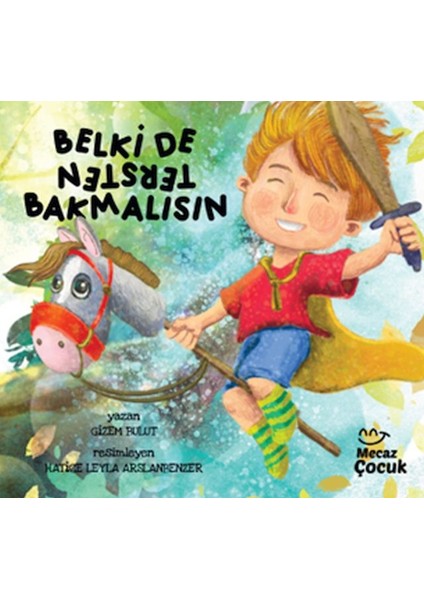 Belki De Tersten Bakmalısın