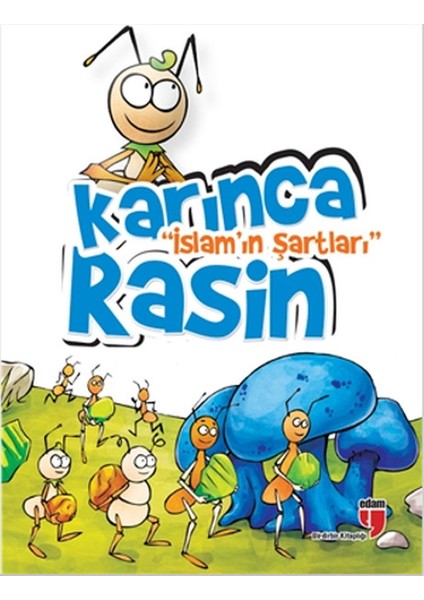Karınca Rasin / Islam'ın Şartları