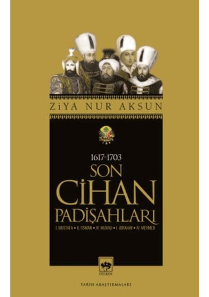 Son Cihan Padişahları