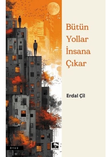 Bütün Yollar Insana Çıkar