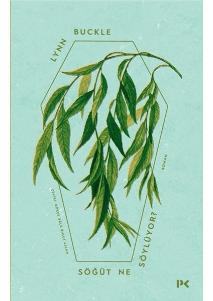 Söğüt Ne Söylüyor ?