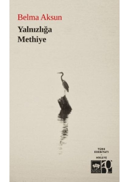 Yalnızlığa Methiye