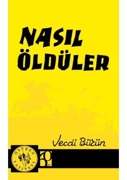 Nasıl Öldüler