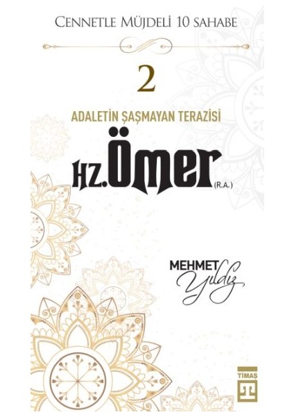 Cennetle Müjdeli 10 Sahabe - 2 Hz. Ömer (R.a.)