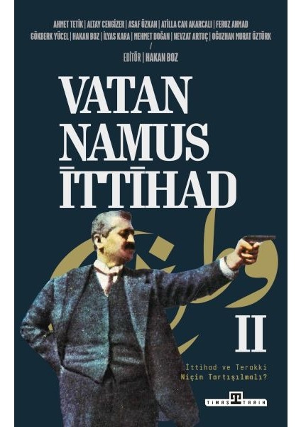 Vatan, Namus, Ittihad